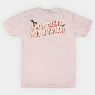 I'm a Treat, Not a Trick' Fun for Halloween T-Shirt